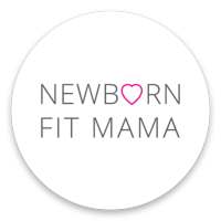 Newborn Fit Mama