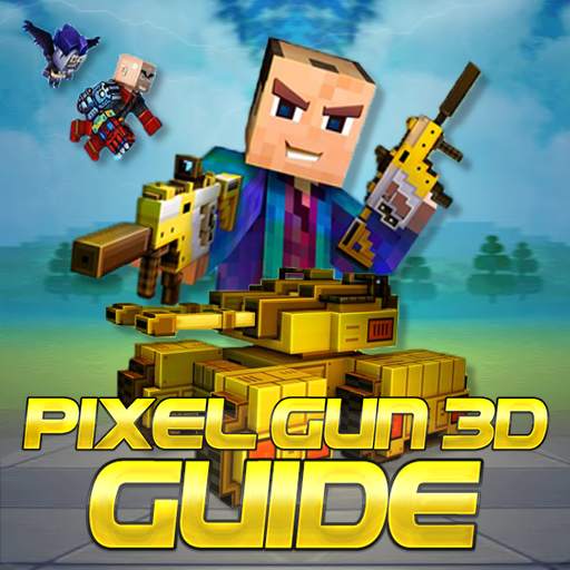guide for pixel gun shooter 3D