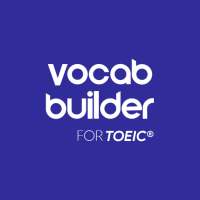 Vocabulary Builder For TOEIC® Test Preparation