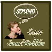 Super Sound Bubbles