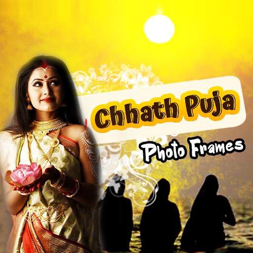 Chhath Puja Photo frame, छठ पूजा एडिटर