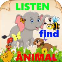Kids game: Listen Find Animal - Game for kids
