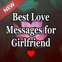 Love Messages for Girlfriend - Love Quotes for Her