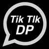 Tik TIk DP and Status