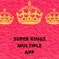 SUPER KINGS MULTIPLE APP