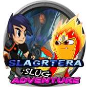 SLUGTERRA : Slugs Adventure