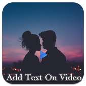 Text On Video - Add Text On Video