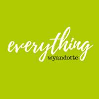 Everything Wyandotte
