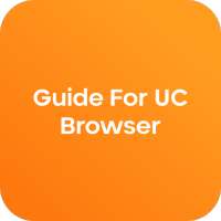 Guide For UC Browser Mobile