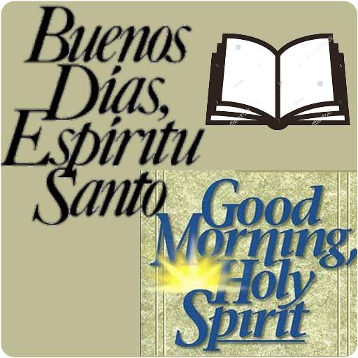 buenos Dias Espiritu santo/good morning holy