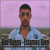 Estamos Bien - Bad Bunny on 9Apps