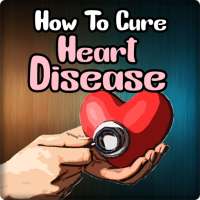 How To Cure Heart Disease on 9Apps