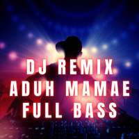 DJ Aduh Mamae Ada Cowok Baju Hitam Viral Full Bass