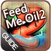 Feed Me Oil 2 Guide