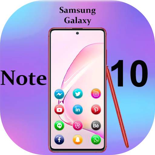 Themes for Samsung Galaxy Note 10: Note10 launcher