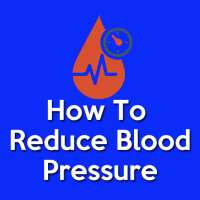 How To Reduce Blood Pressure Naturally -Diet Plans on 9Apps