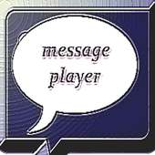 Messenger Text Player