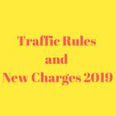 TRAFFIC RULES AND NEW CHARGES 2019