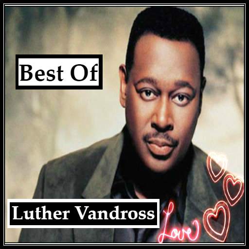Luther Vandross Songs & Lyrics