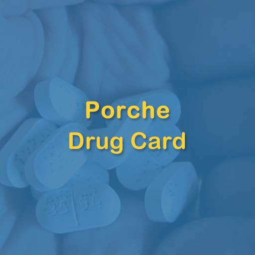 Porche Drug Card