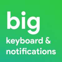 Big Keyboard & Notifications - Senior Home Screen