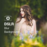 DSLR Camera - Shape Blur Camera & Auto Blur Camera on 9Apps