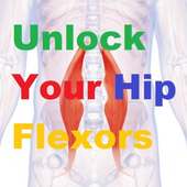 Unlock Your Hip Flexors on 9Apps