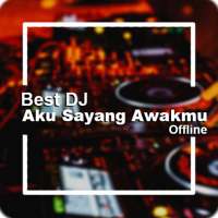 Best DJ Aku Sayang Awakmu Offline on 9Apps