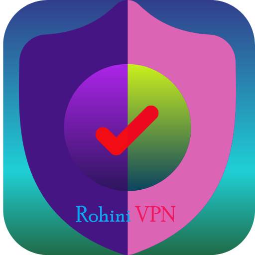 Free VPN : Rohini VPN, Fast VPN, Free VPN Proxy