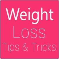 Weight Loss Tips & Tricks