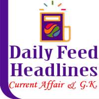 Daily Feed Headline - Current Affair & G.K.