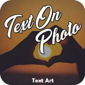 Text On Photo - Photo Text Editor - Text Art