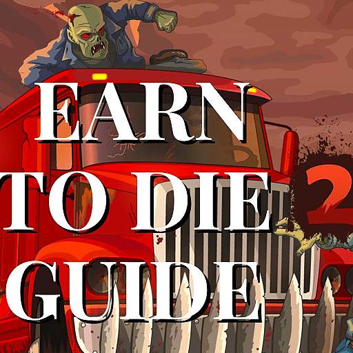 Earn To Die 2 Guide: Tips, Tricks, Walkthrough