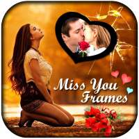 Miss You Frames on 9Apps