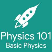 Physics 101 - Basic Physics