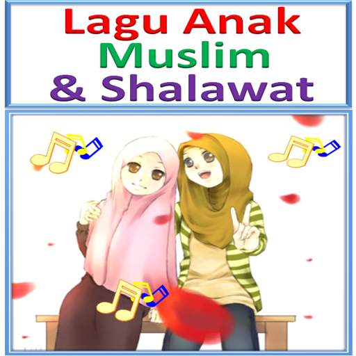 Lagu Anak Muslim & Shalawat
