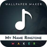 My Name Ringtone And Wallpaper Maker