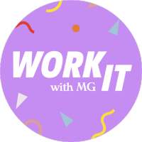 Work It with MG