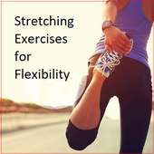 Stretching Exercises for Flexibility