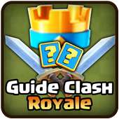 Guide Clash Royale 2017 FREE