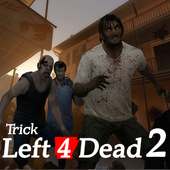 Trick Left 4 Dead 2