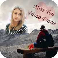 Miss You Photo Frame on 9Apps