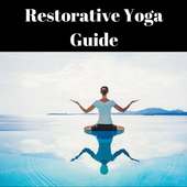 RESTORATIVE YOGA - Poses that Help Your Body Relax on 9Apps