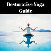 RESTORATIVE YOGA - Poses that Help Your Body Relax