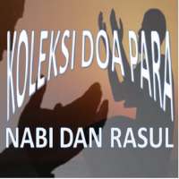 KOLEKSI DOA PARA NABI & RASUL