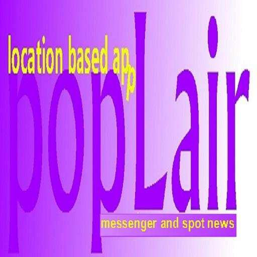 popLair-location based messenger and spot news app
