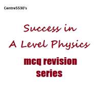 A Level Physics MCQ Revision on 9Apps