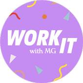 Work It with MG