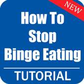 HOW TO STOP BINGE EATING EFFECTIVELY on 9Apps