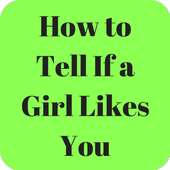 How to Tell If a Girl Likes You